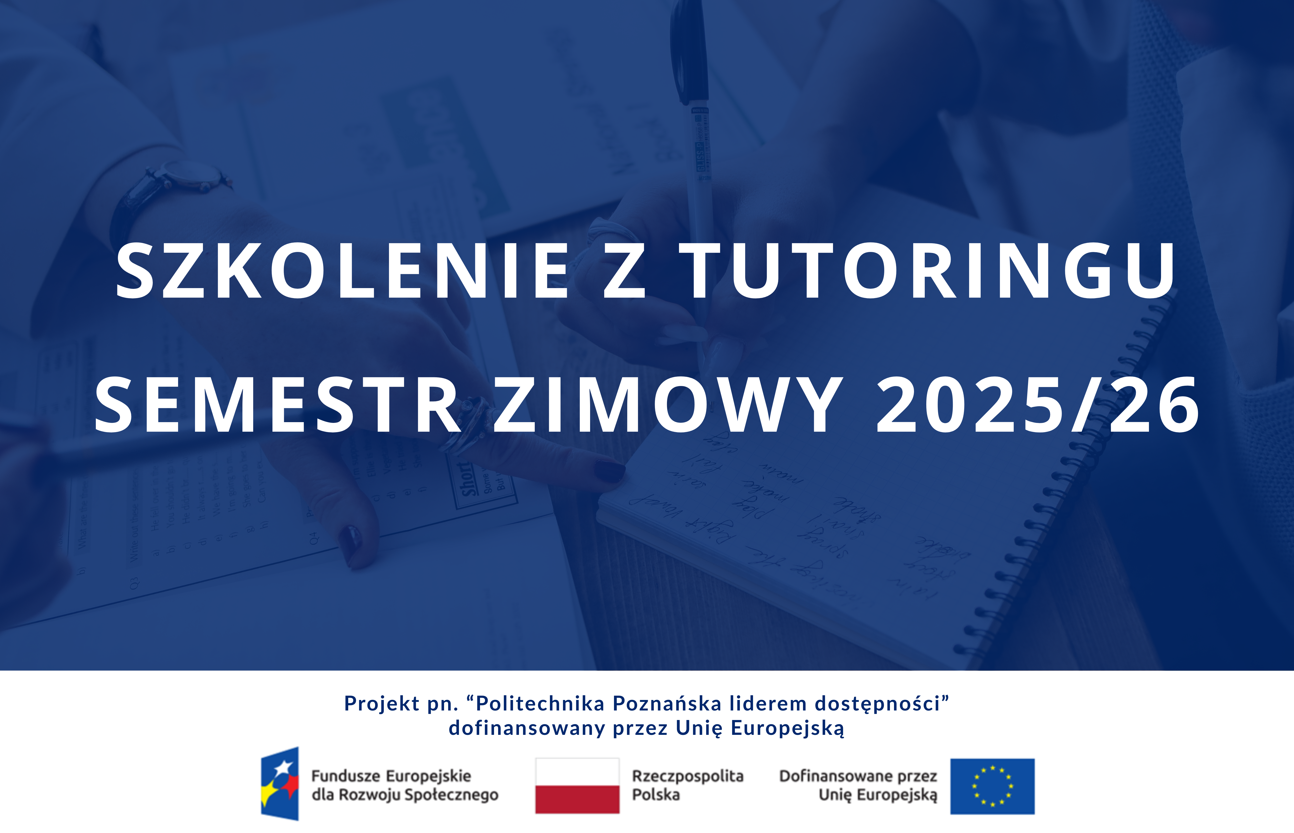 Plakat z napisem: Szkolenie z tutoringu, semestr zimowy 2025/2026 . U dołu nazwa praojektu i symbol funduszu, flaga Polski i Unii Europiejskiej